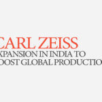 Carl Zeiss expansion in India to boost global production